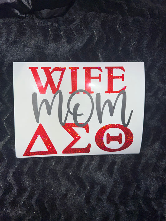 Wife Mom ( Insert Sorority) Car Decal